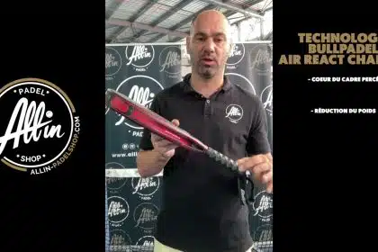 découvrez le bullpadel air react channel chez all in padel