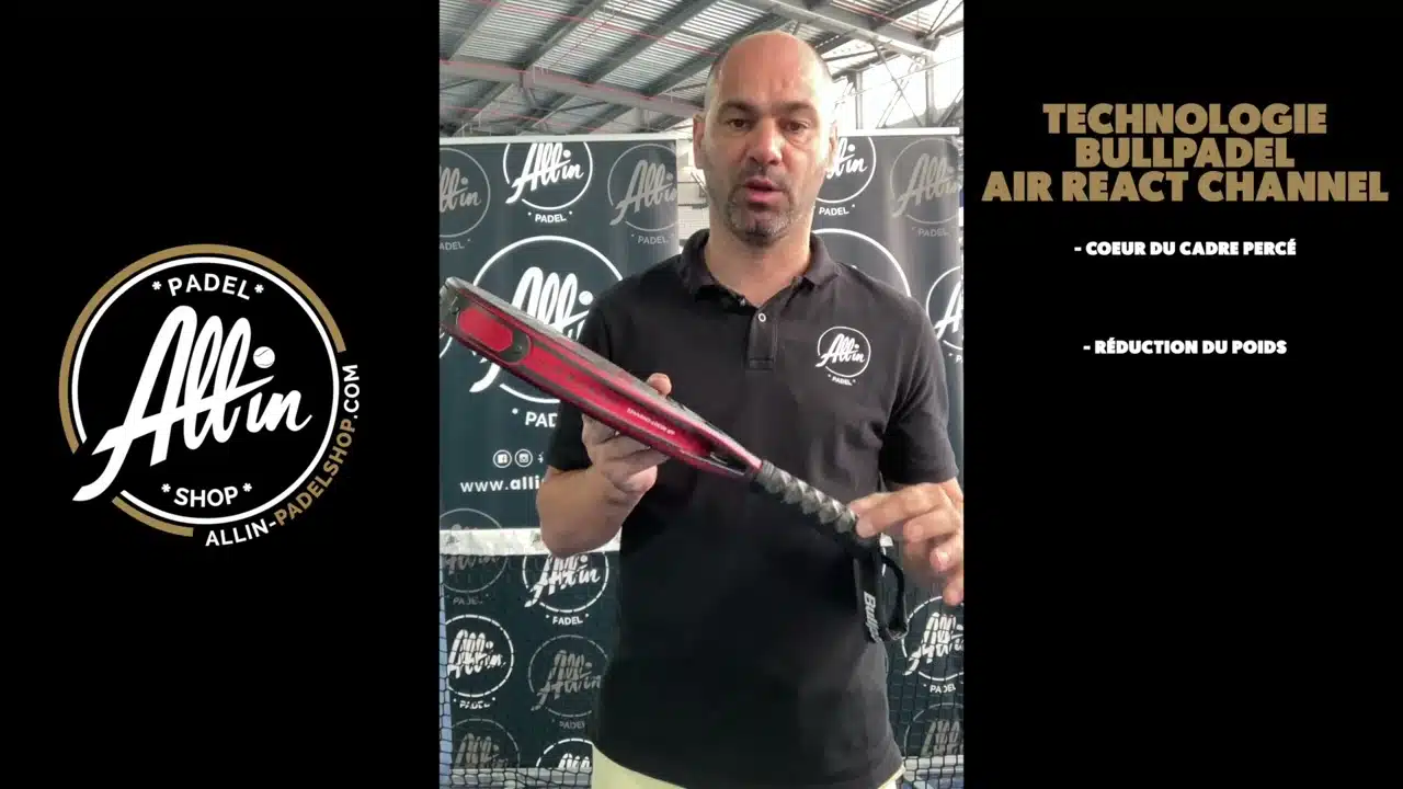 découvrez le bullpadel air react channel chez all in padel