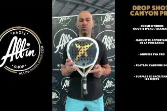 découvrez le drop shot canyon pro chez all in padel