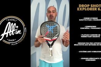 découvrez le drop shot explorer 6.0 chez all in padel